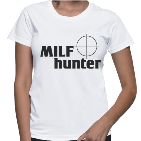 milf hunter tshirt wit